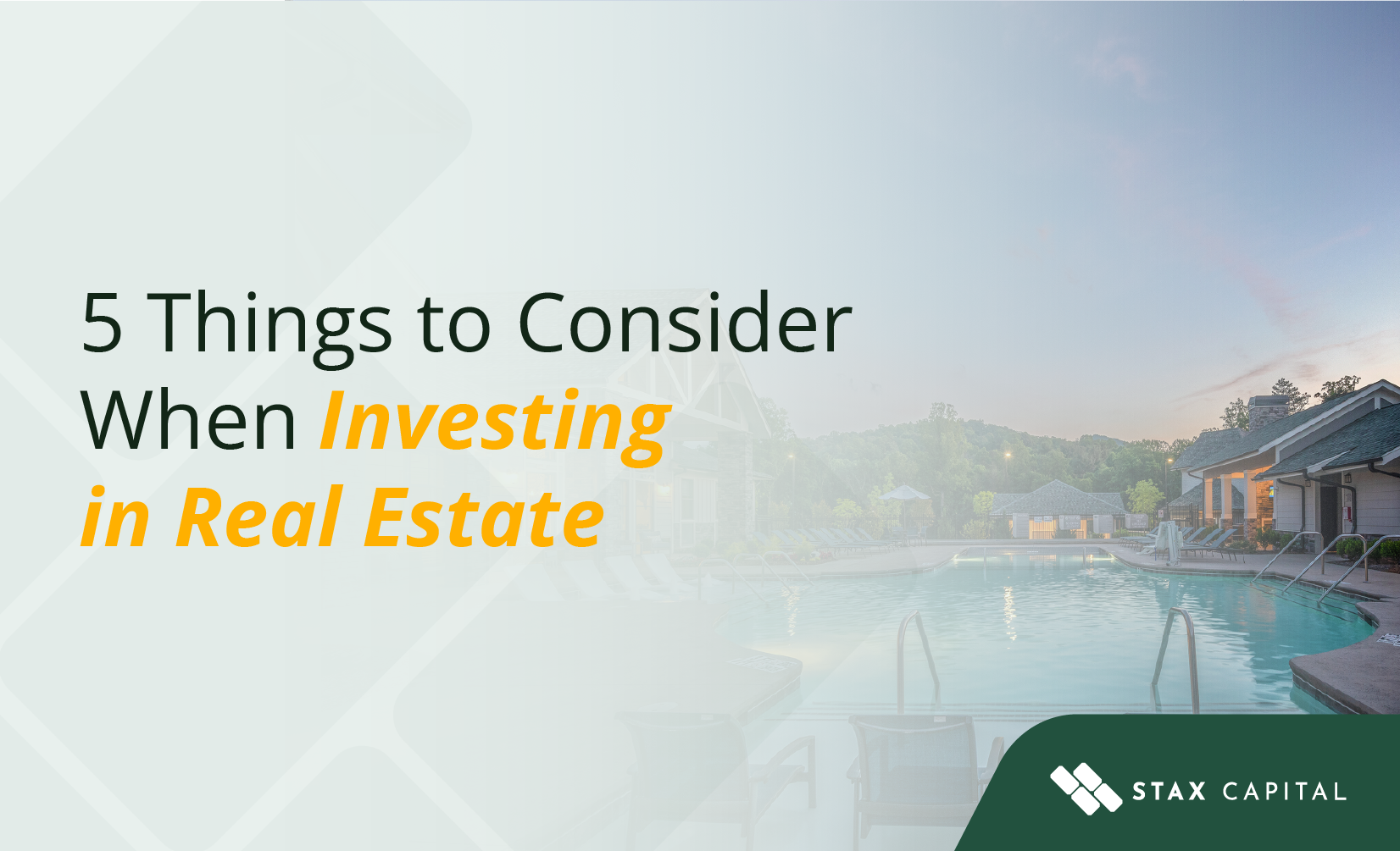 5 Things to Consider When Investing in Real Estate