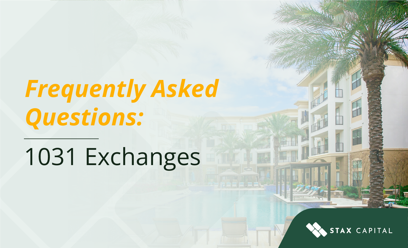 Frequently Asked Questions: 1031 Exchanges