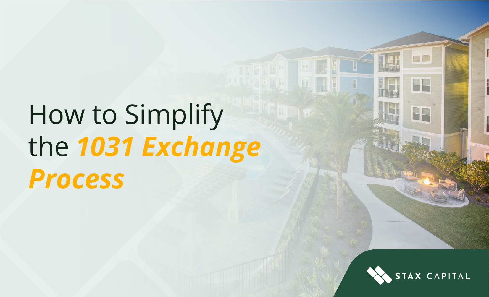 How to simplify the 1031 exchange process