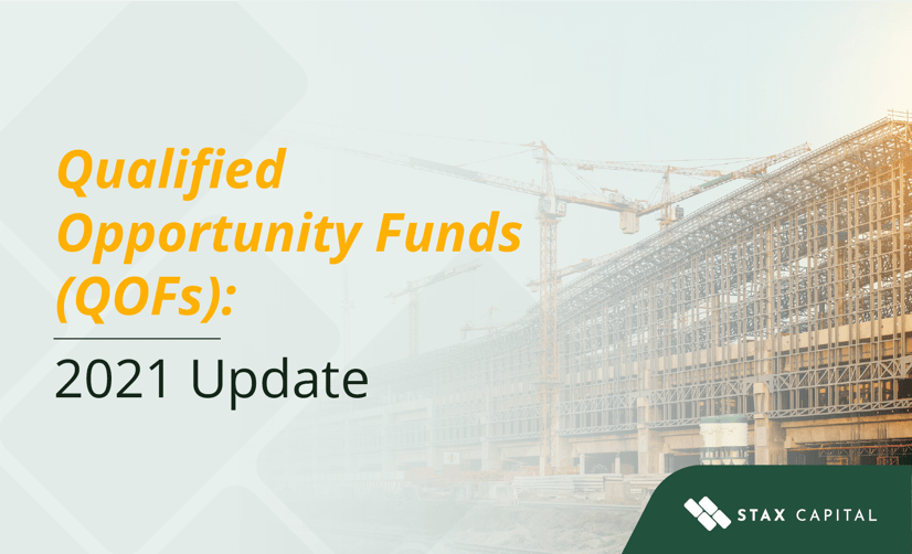 Qualified Opportunity Funds (QOFs) 2021 Update