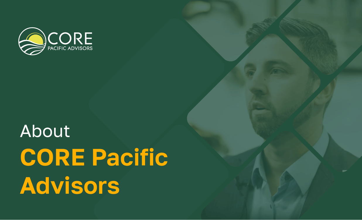 About CORE Pacific Advisors