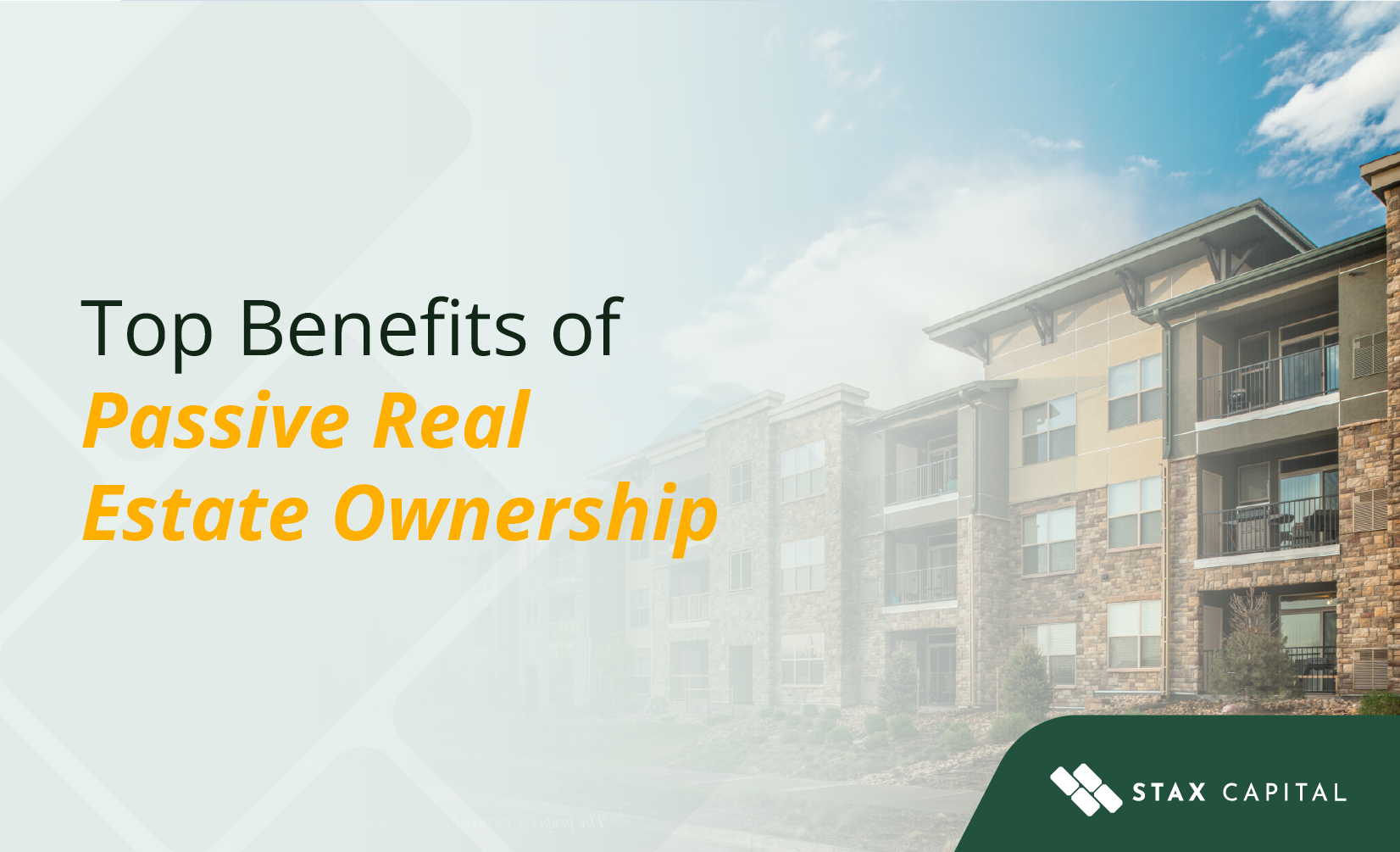 Top Benefits of Passive Real Estate Ownership